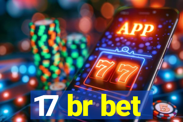 17 br bet