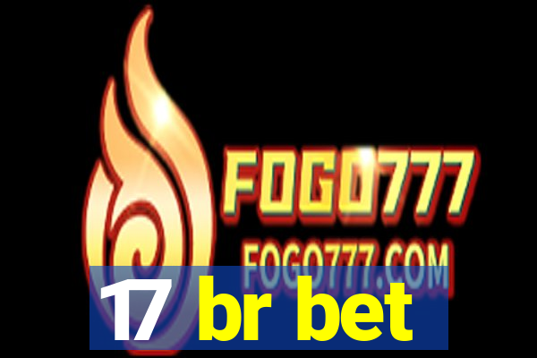 17 br bet