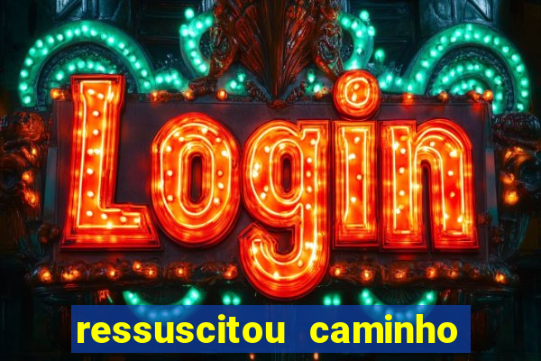 ressuscitou caminho neocatecumenal pdf