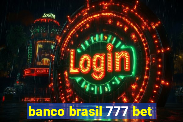 banco brasil 777 bet