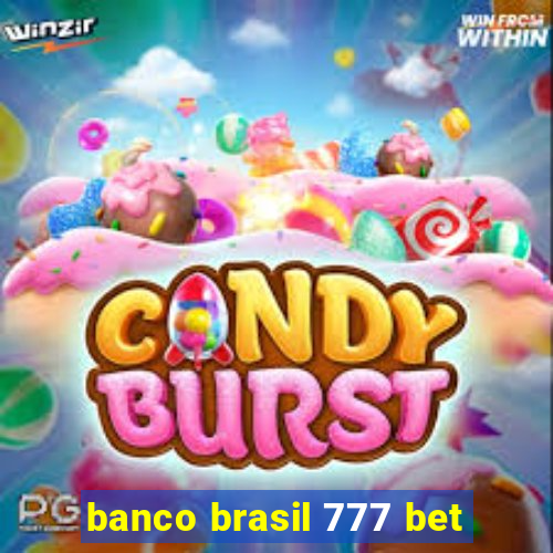 banco brasil 777 bet