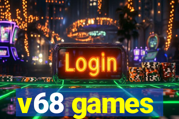 v68 games