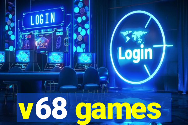 v68 games