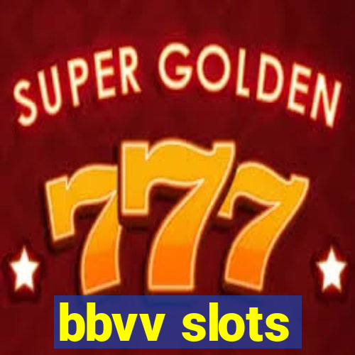 bbvv slots