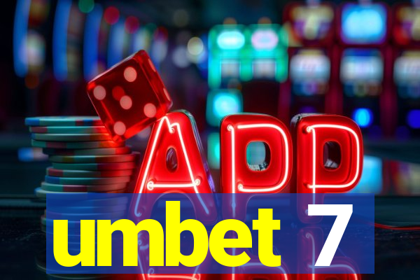 umbet 7