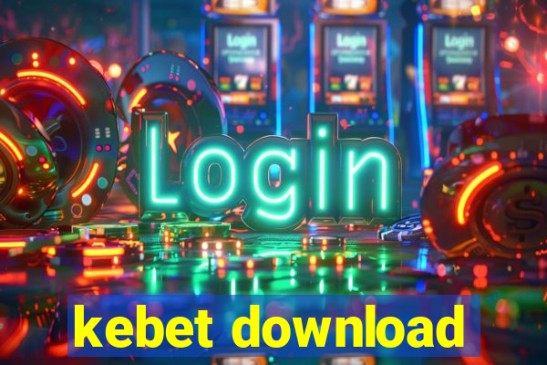 kebet download