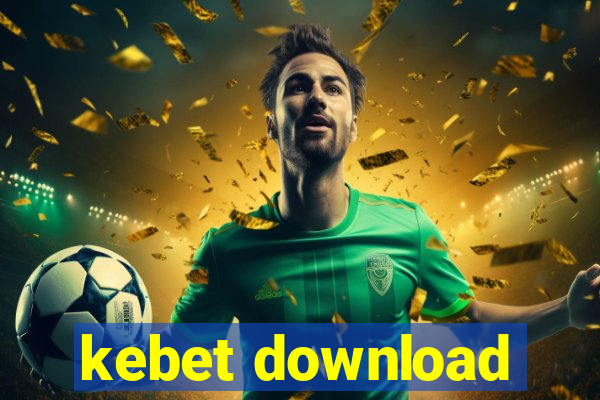 kebet download