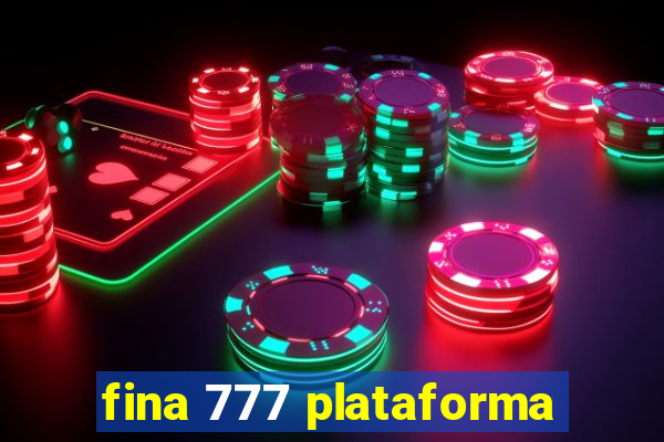 fina 777 plataforma