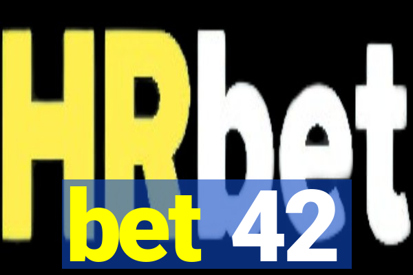 bet 42