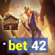 bet 42