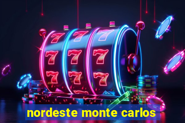 nordeste monte carlos