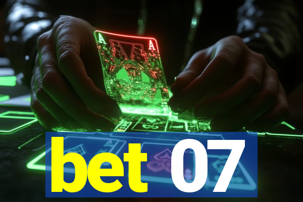 bet 07