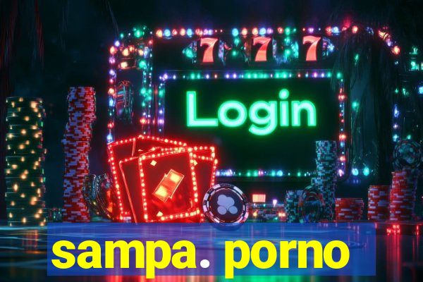 sampa. porno