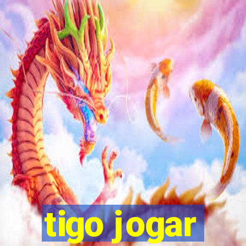 tigo jogar