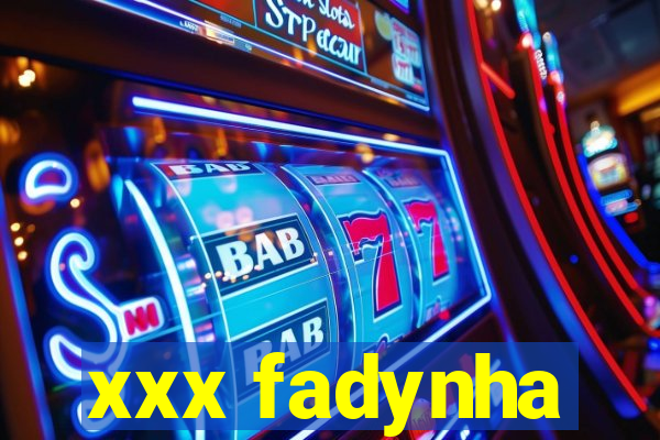 xxx fadynha