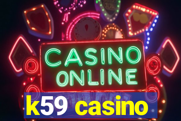 k59 casino