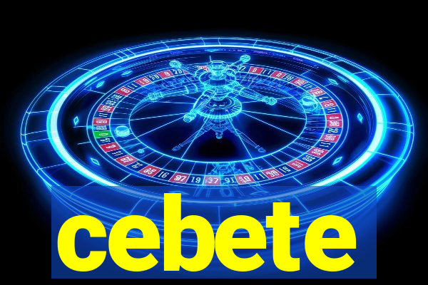 cebete