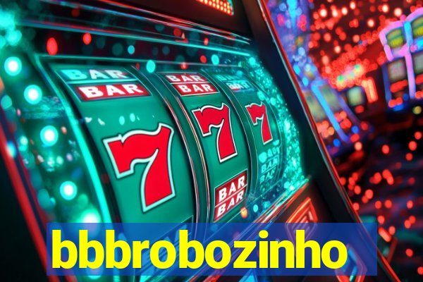 bbbrobozinho