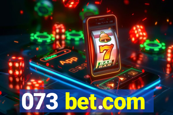 073 bet.com