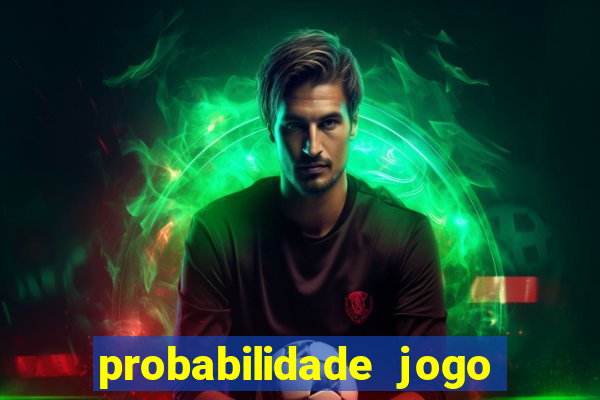 probabilidade jogo de futebol