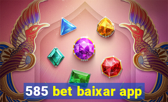 585 bet baixar app