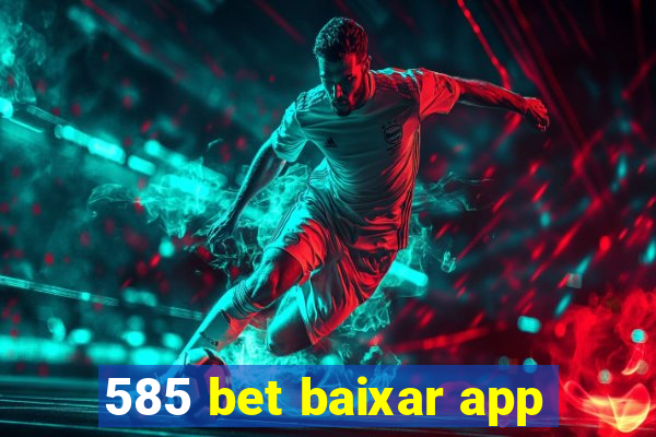 585 bet baixar app