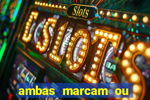 ambas marcam ou mais de 2.5 bet365