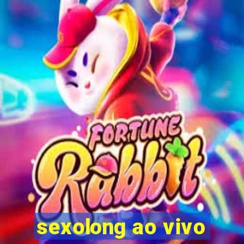 sexolong ao vivo