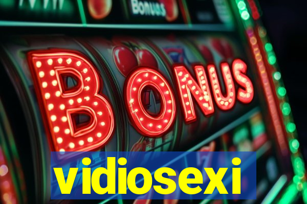 vidiosexi