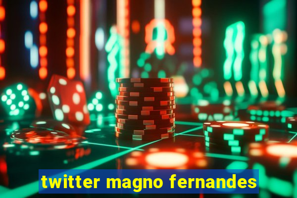 twitter magno fernandes