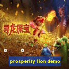 prosperity lion demo