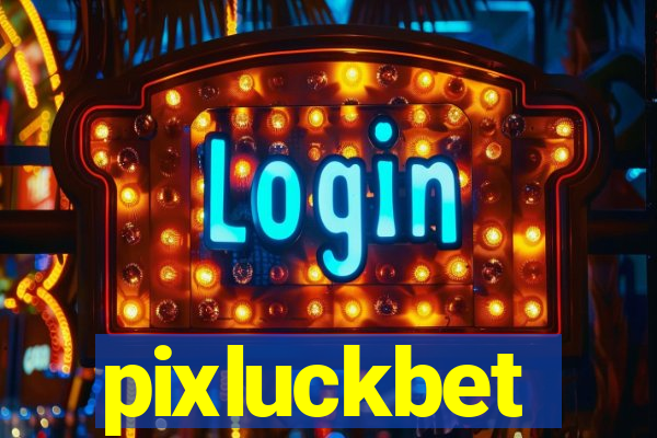 pixluckbet