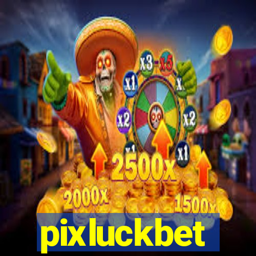 pixluckbet