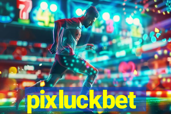 pixluckbet