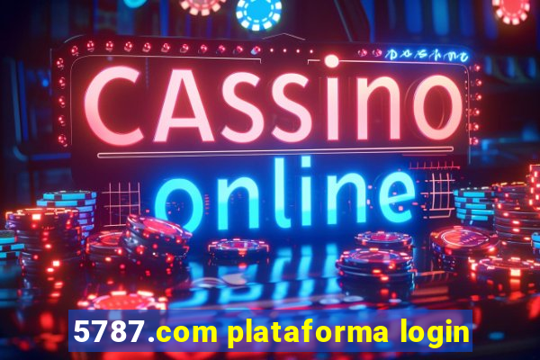 5787.com plataforma login