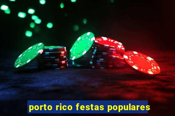 porto rico festas populares