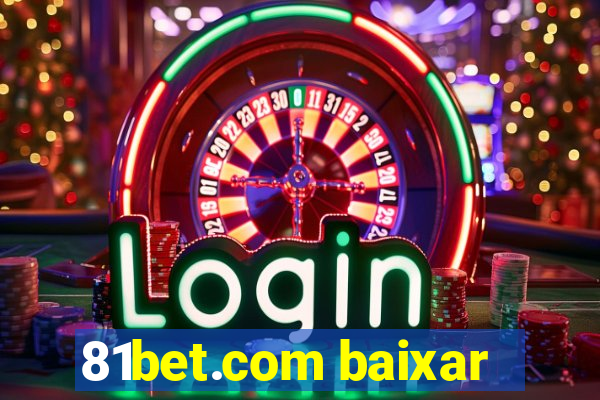 81bet.com baixar