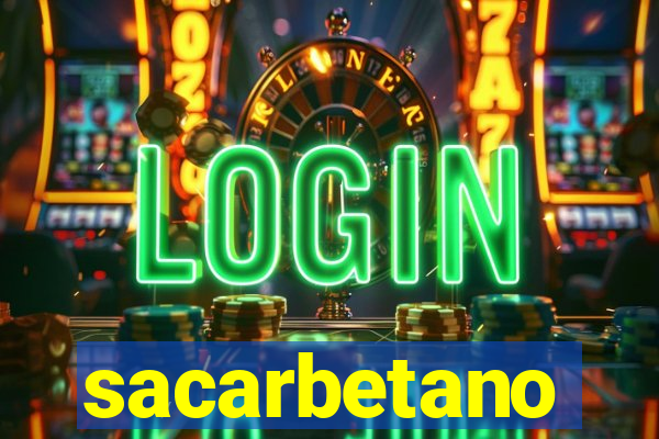 sacarbetano