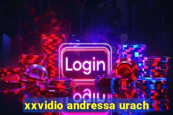 xxvidio andressa urach