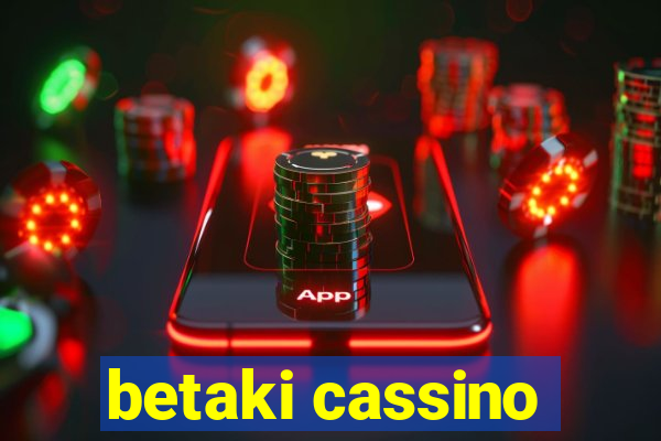 betaki cassino