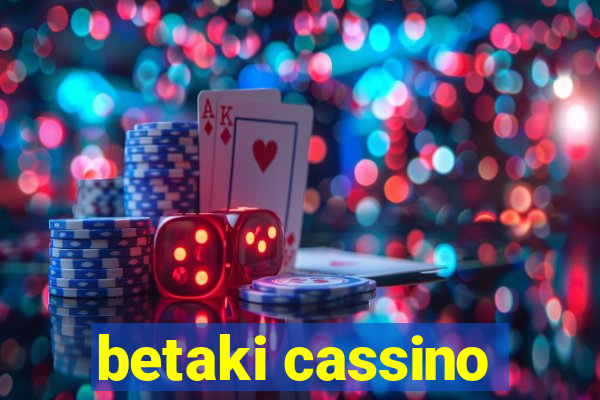 betaki cassino