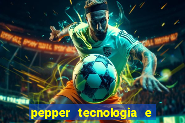 pepper tecnologia e pagamentos ltda é confiável