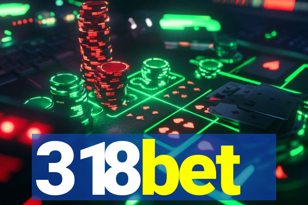 318bet