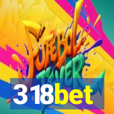 318bet