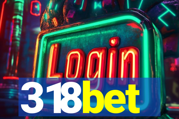 318bet