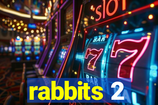 rabbits 2