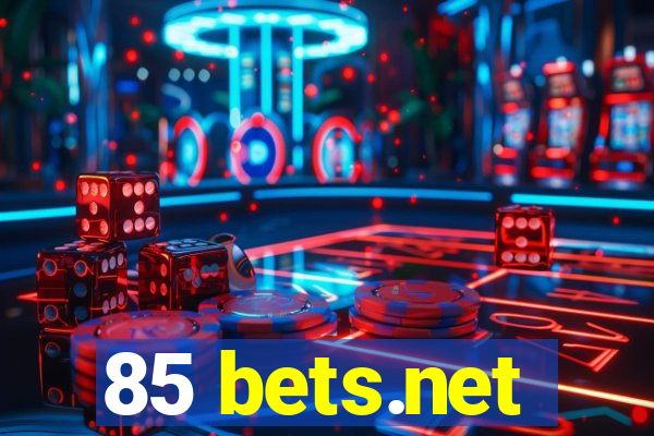 85 bets.net