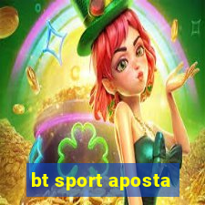 bt sport aposta