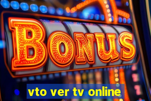 vto ver tv online