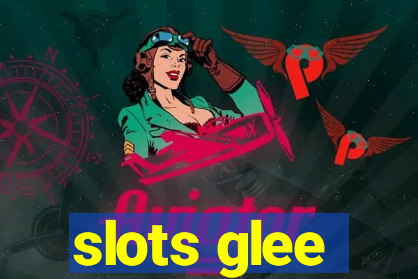 slots glee